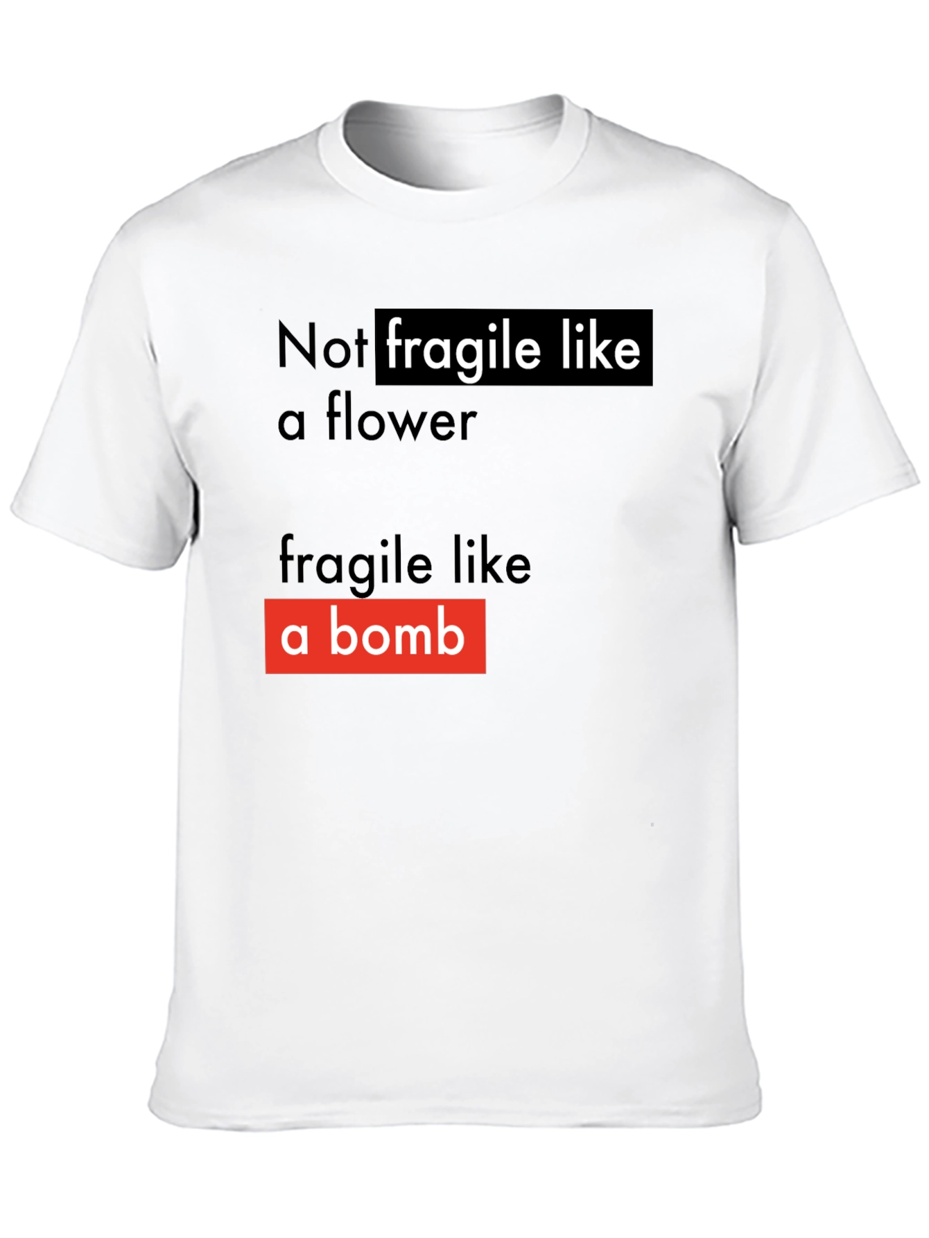 Not Fragile T-Shirt - Soft Style
