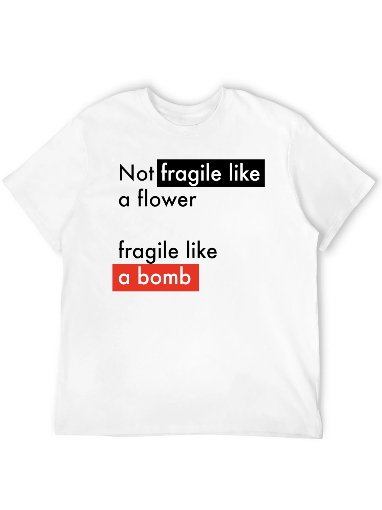 Not Fragile T-Shirt - Soft Style