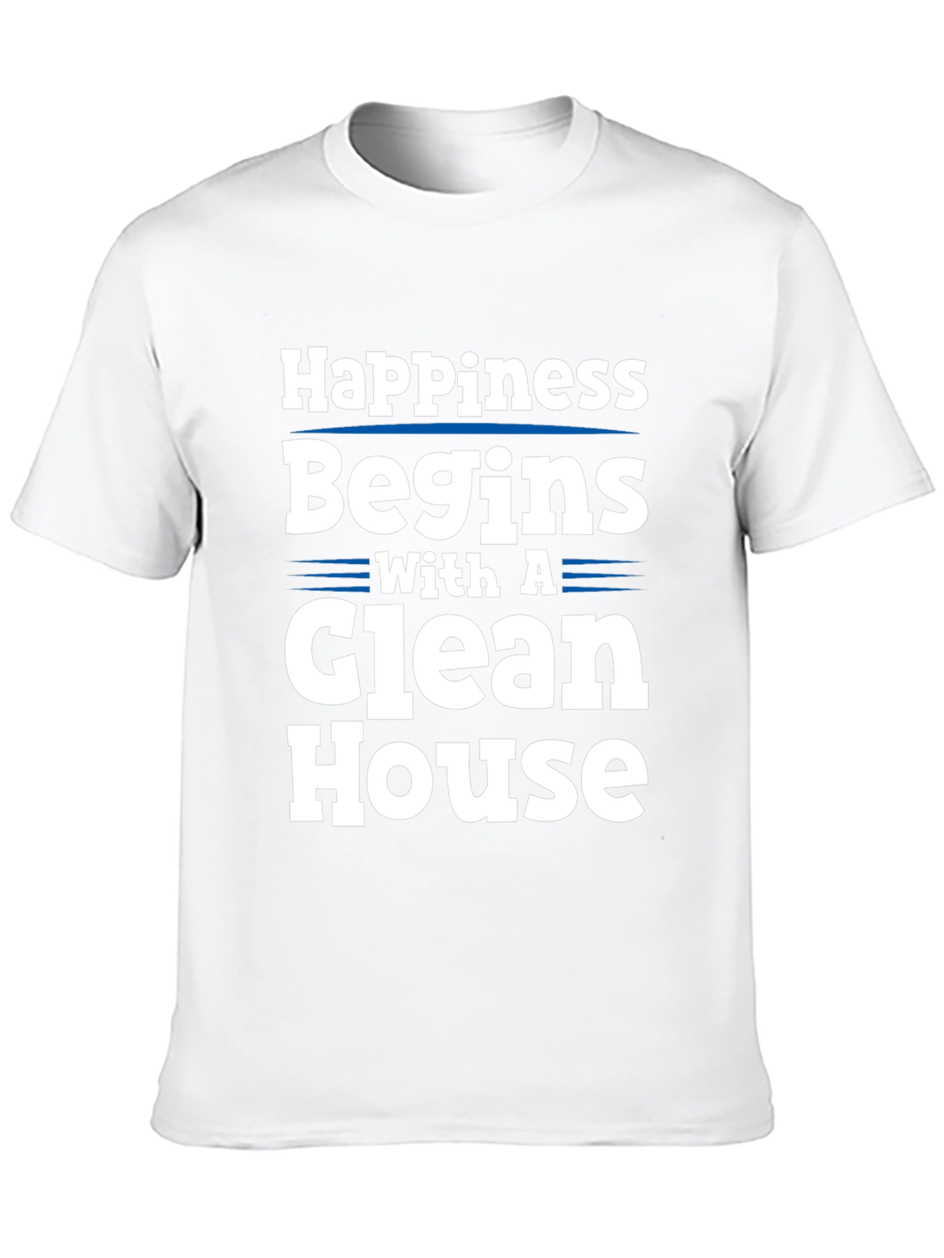 Happiness Begins with a Clean House Graphic Tee