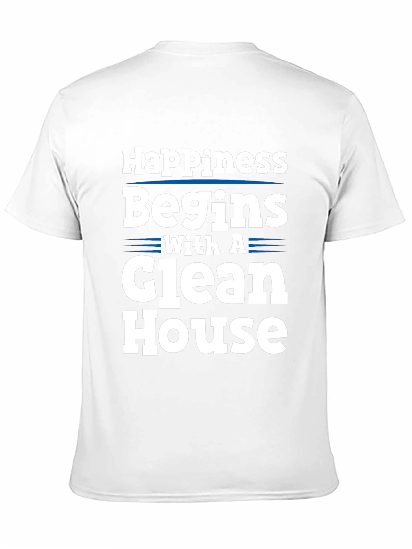 Happiness Begins with a Clean House Graphic Tee