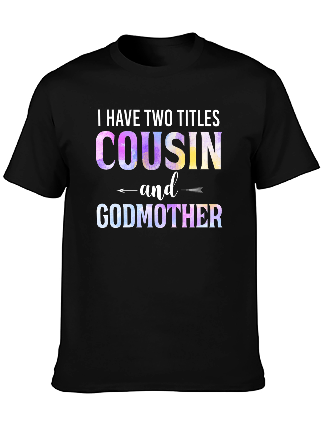 Cousin & Godmother Novelty Graphic T-Shirt