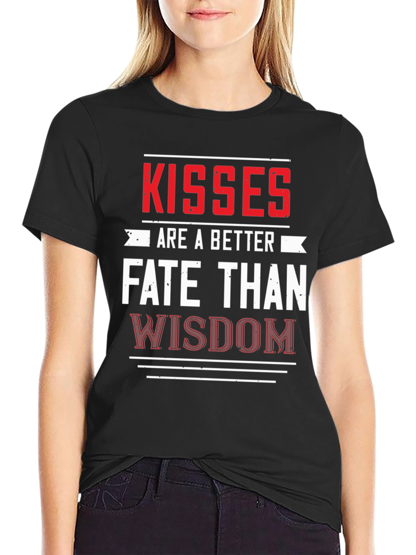 Kisses Are A Better Fate Than Wisdom Graphic Tee