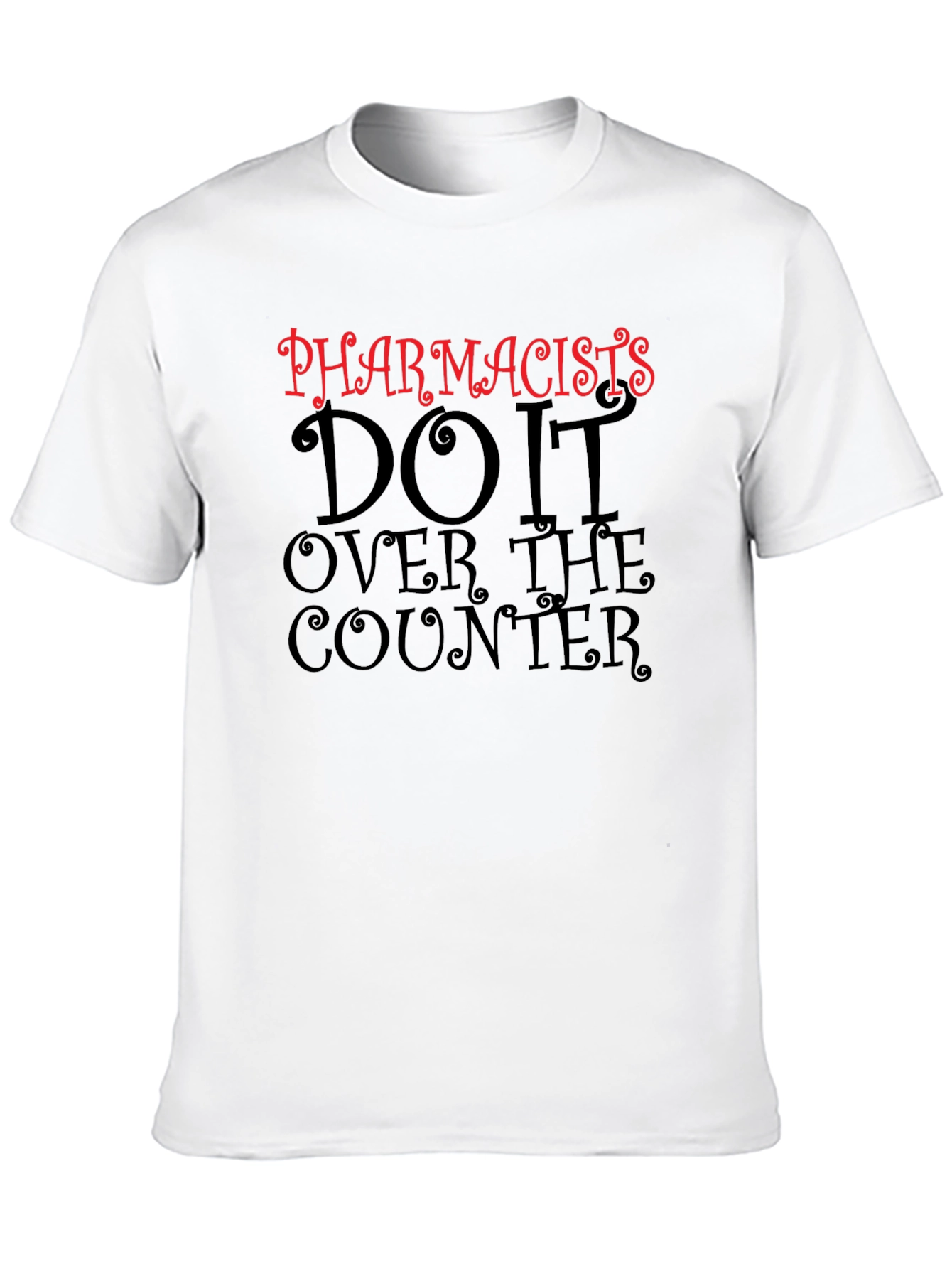 Pharmacist Humor T-Shirt