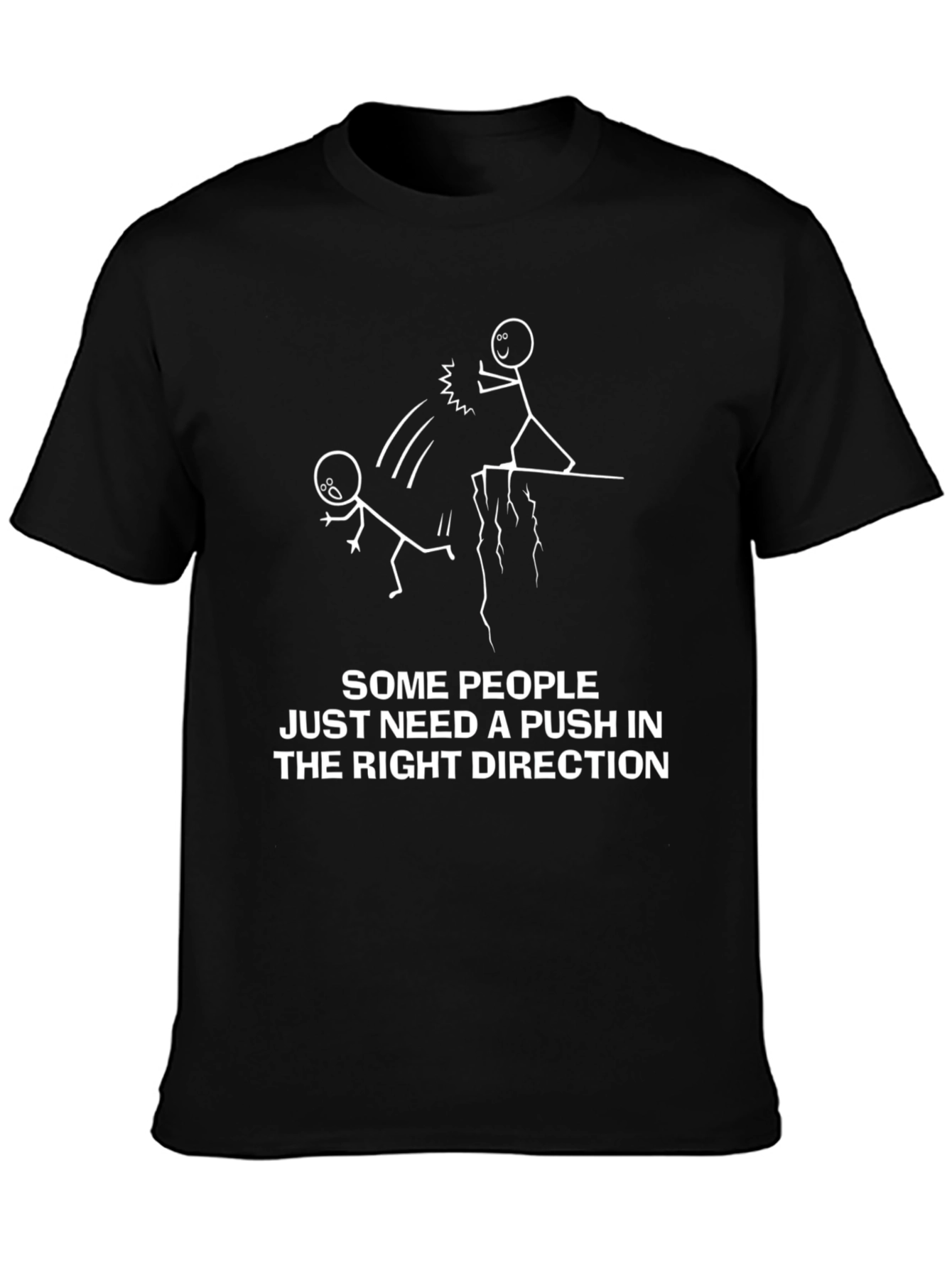 Push in the Right Direction Humor Tee