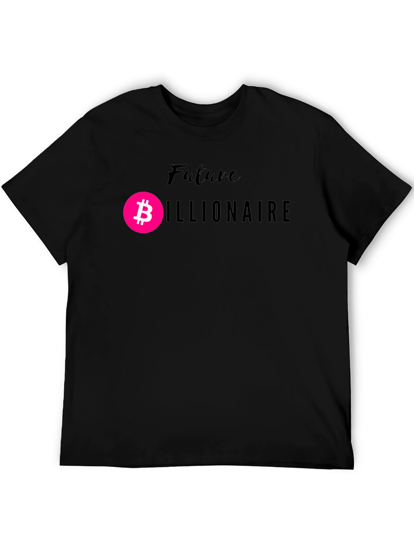 Future Billionaire Bitcoin Crypto Black T-Shirt