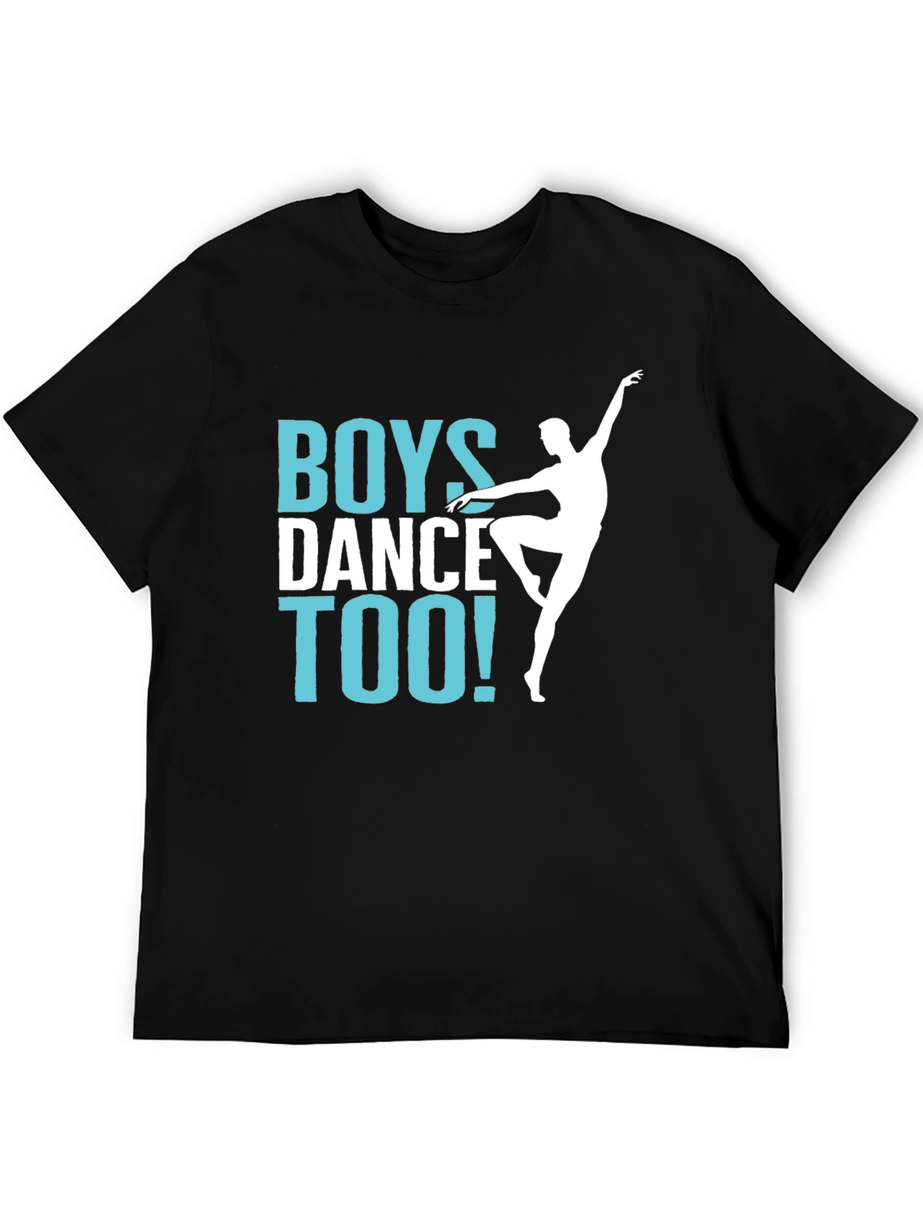 Boys Dance Too! Graphic Tee - Unisex Black T-Shirt