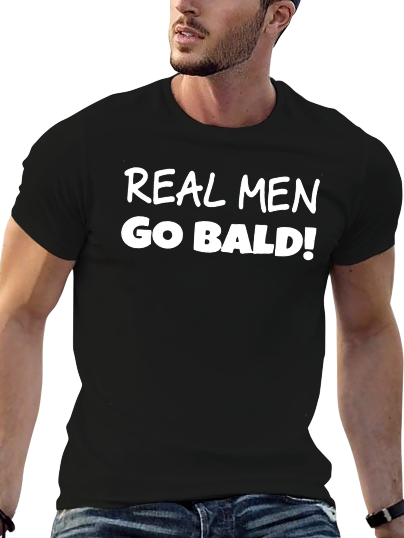 Real Men Go Bald T-Shirt - Bold Statement Tee