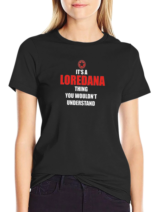 Its A Loredana Thing T-Shirt