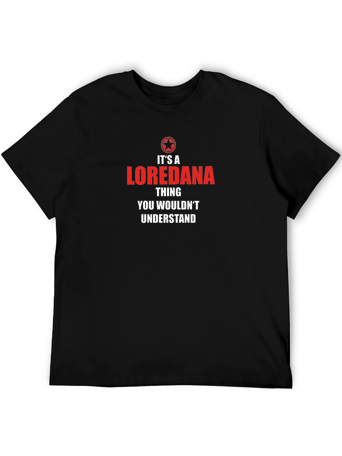 Its A Loredana Thing T-Shirt