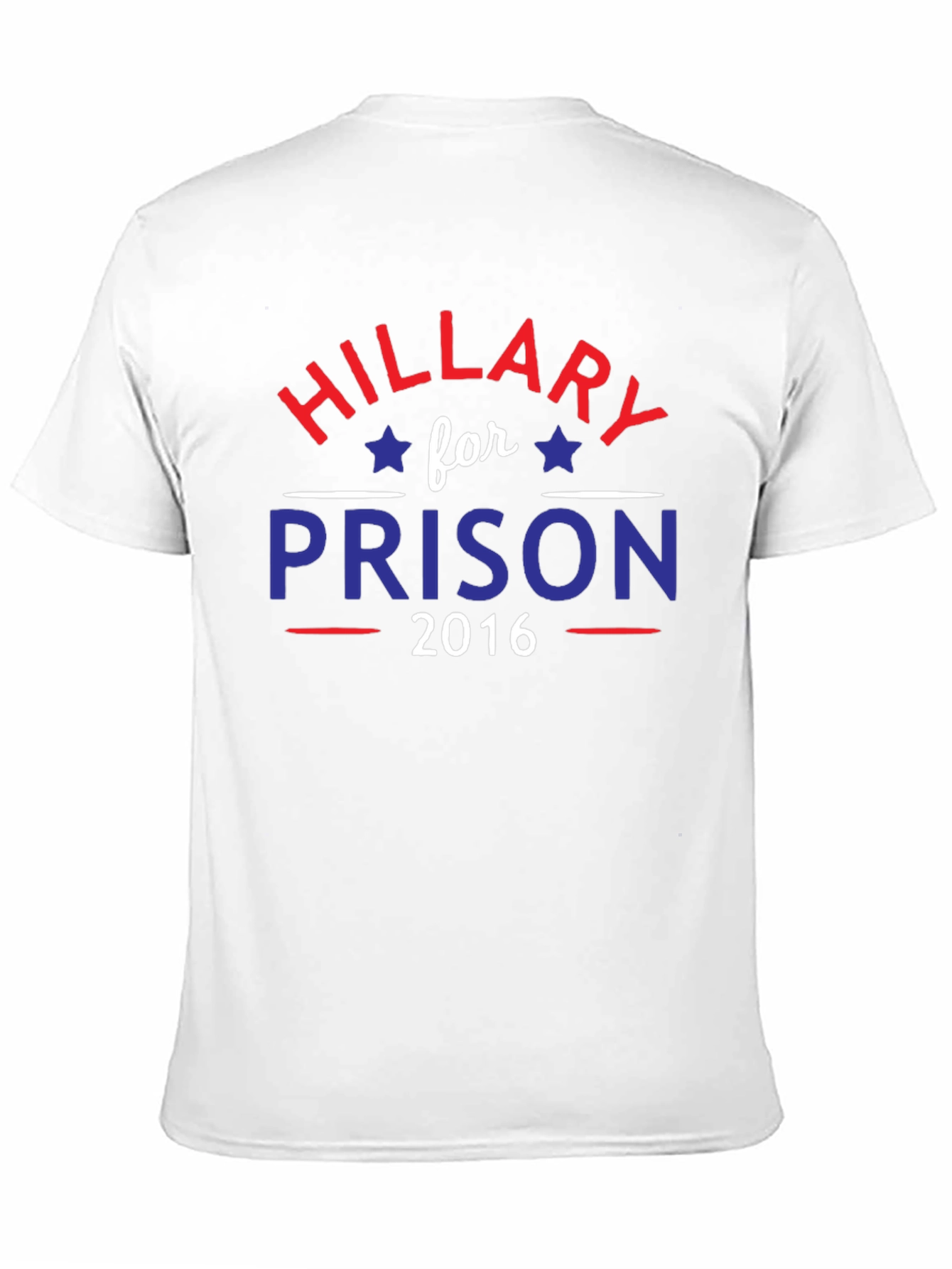 Hillary for Prison 2016 Political T-Shirt