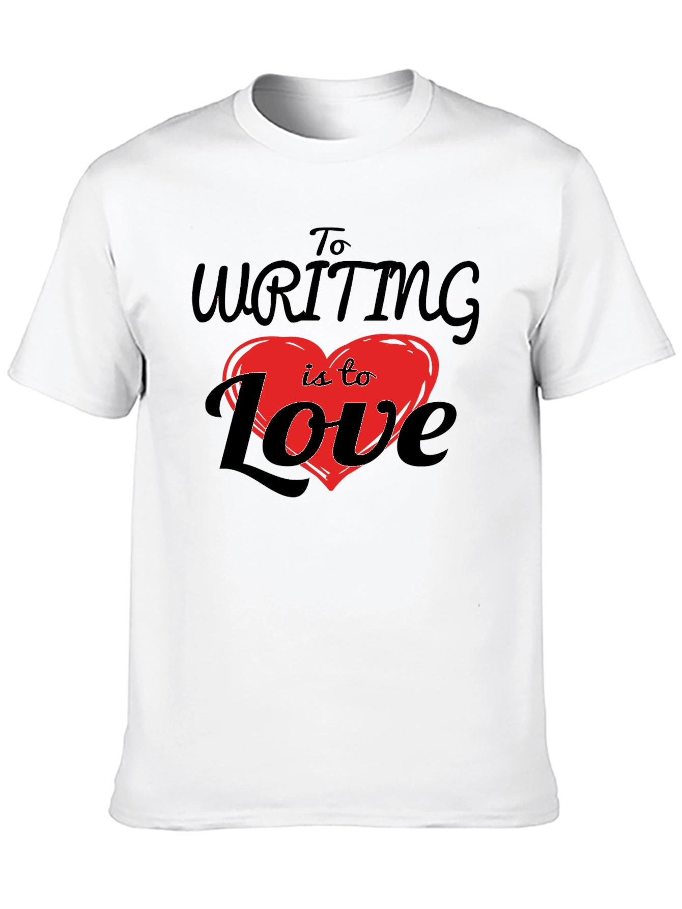Writing is to Love T-Shirt - Black Graphic Tee