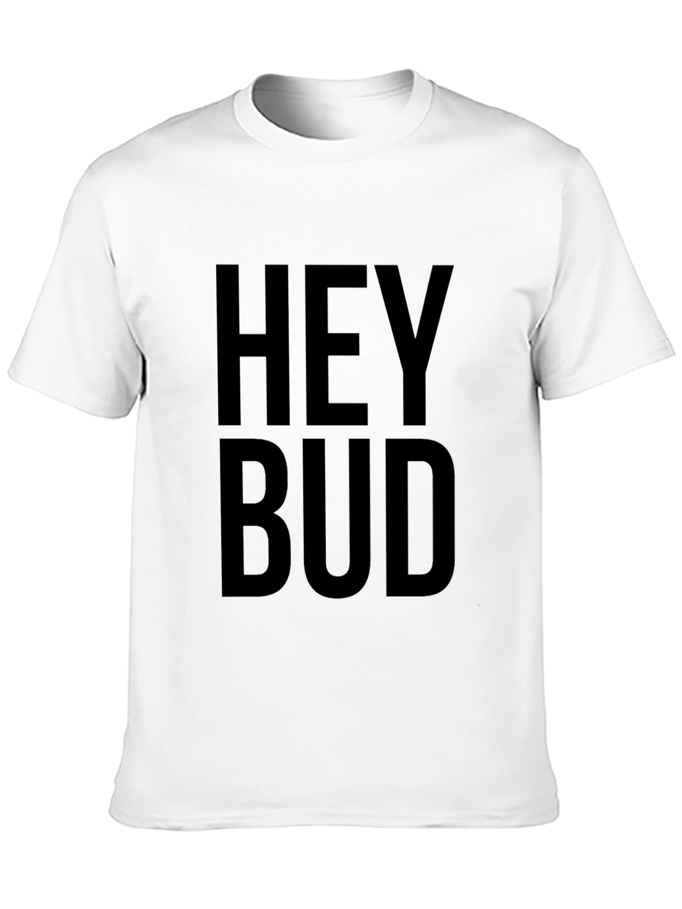 Hey Bud Graphic Tee - Soft Cotton Casual Top