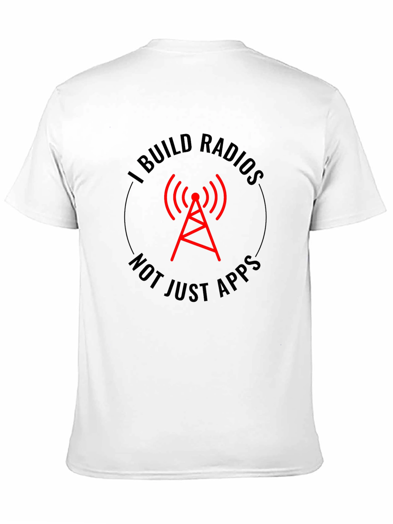 I Build Radios T-Shirt - Radio Tower Design