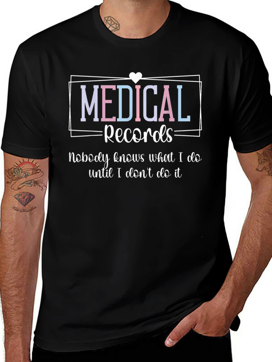 Medical Records T-Shirt - Nobody Knows What I Do