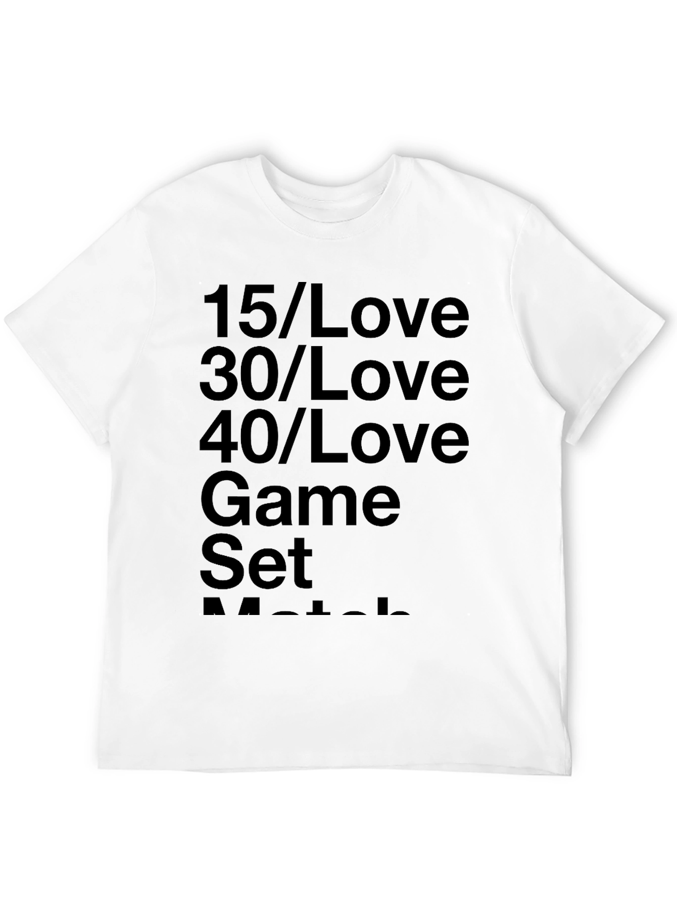 Tennis Lover T-Shirt: Game Set Match!