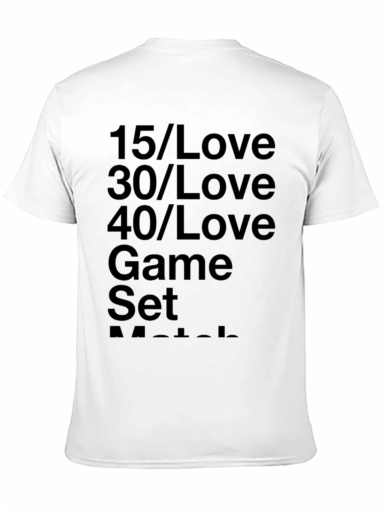 Tennis Lover T-Shirt: Game Set Match!