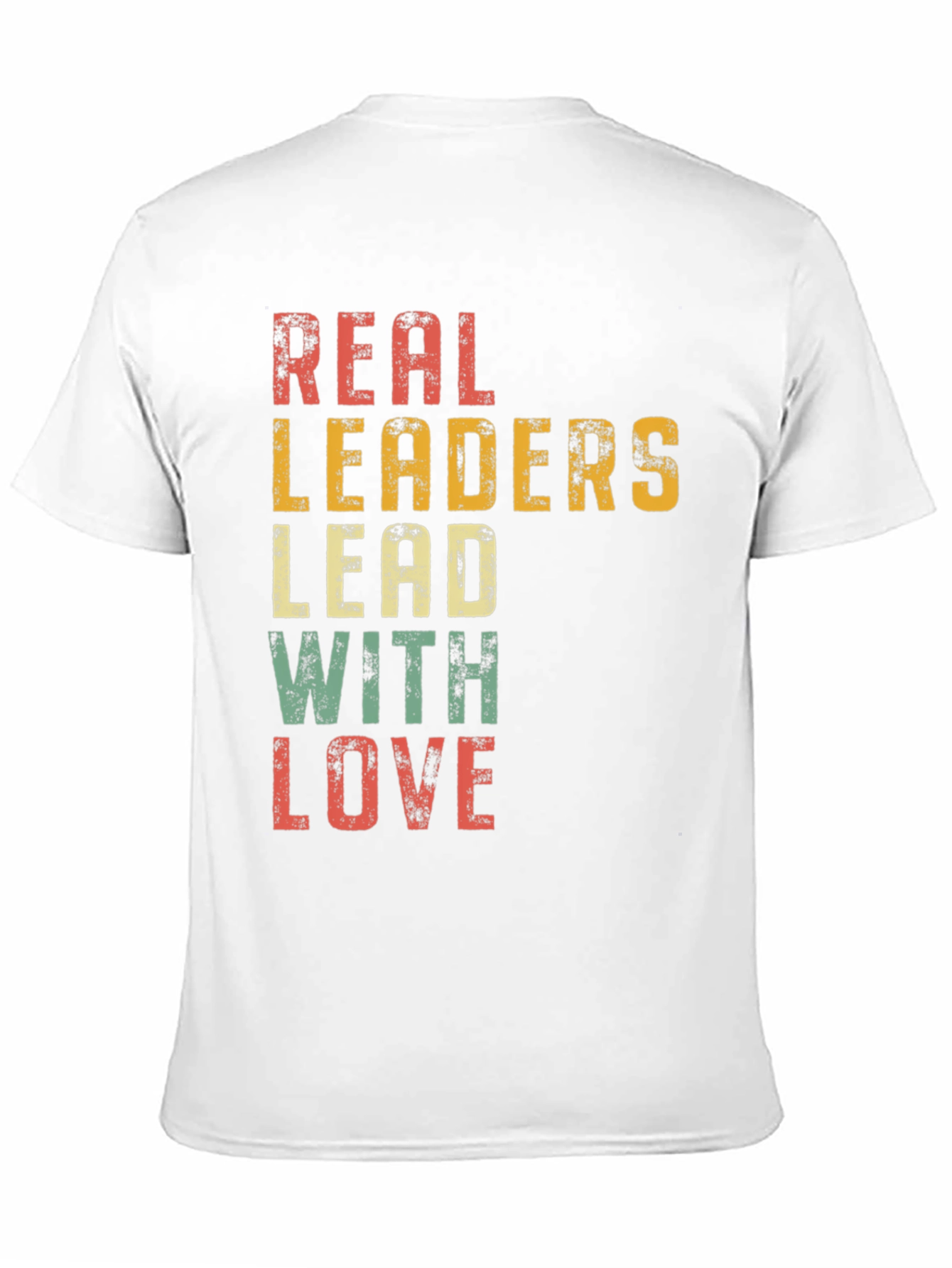Real Leaders Lead With Love Graphic Tee