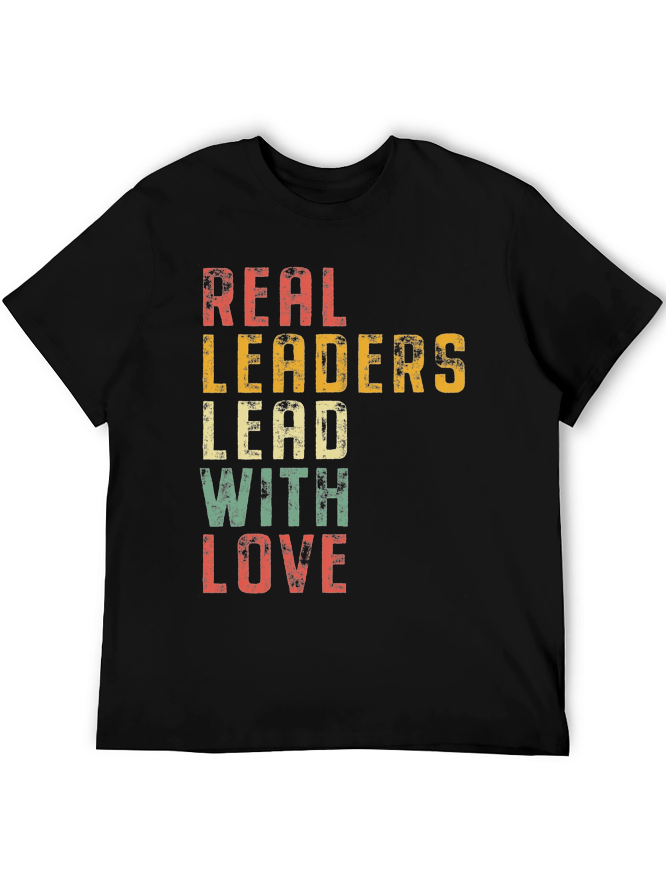 Real Leaders Lead With Love Graphic Tee