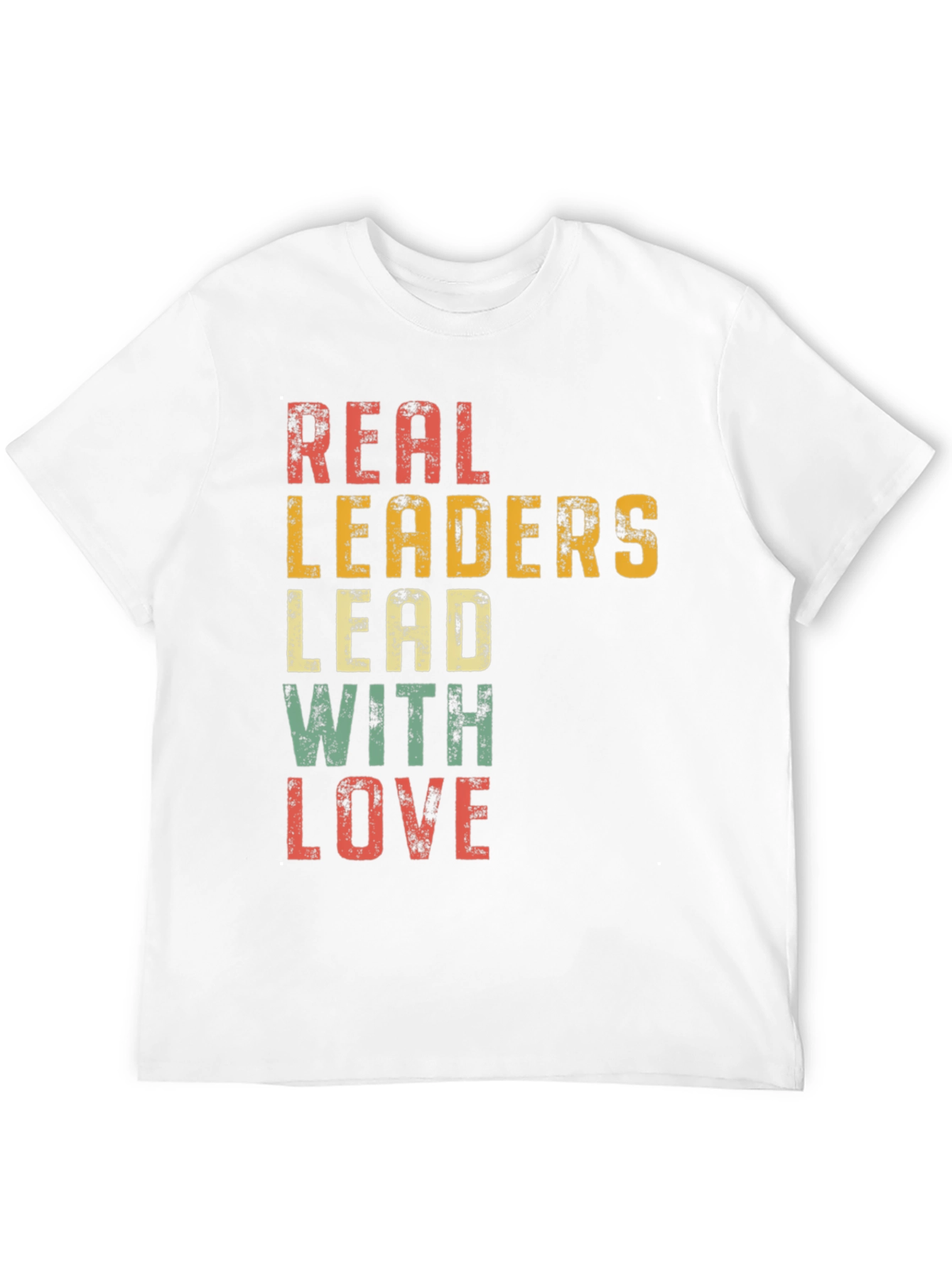 Real Leaders Lead With Love Graphic Tee