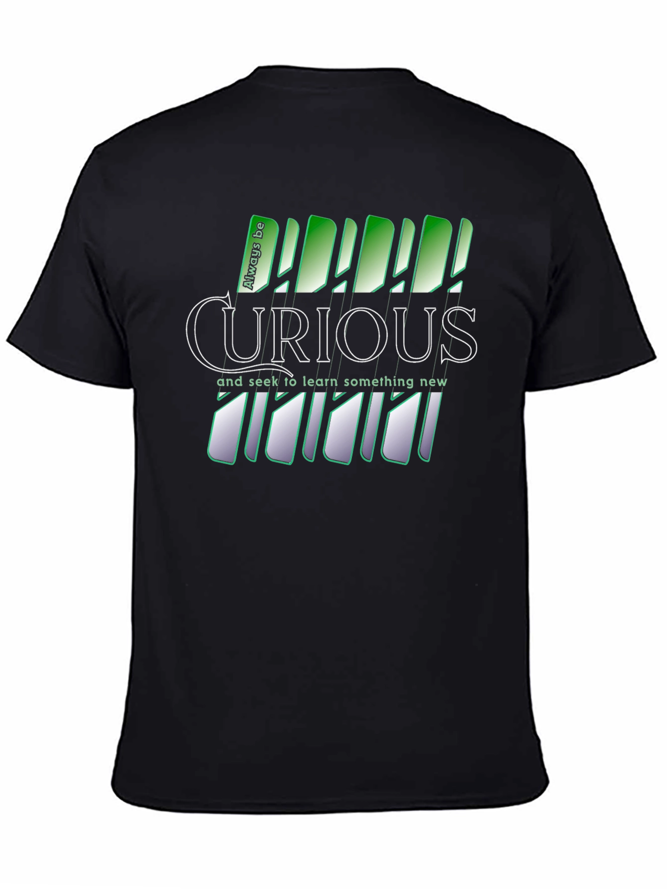 Always Be Curious T-Shirt