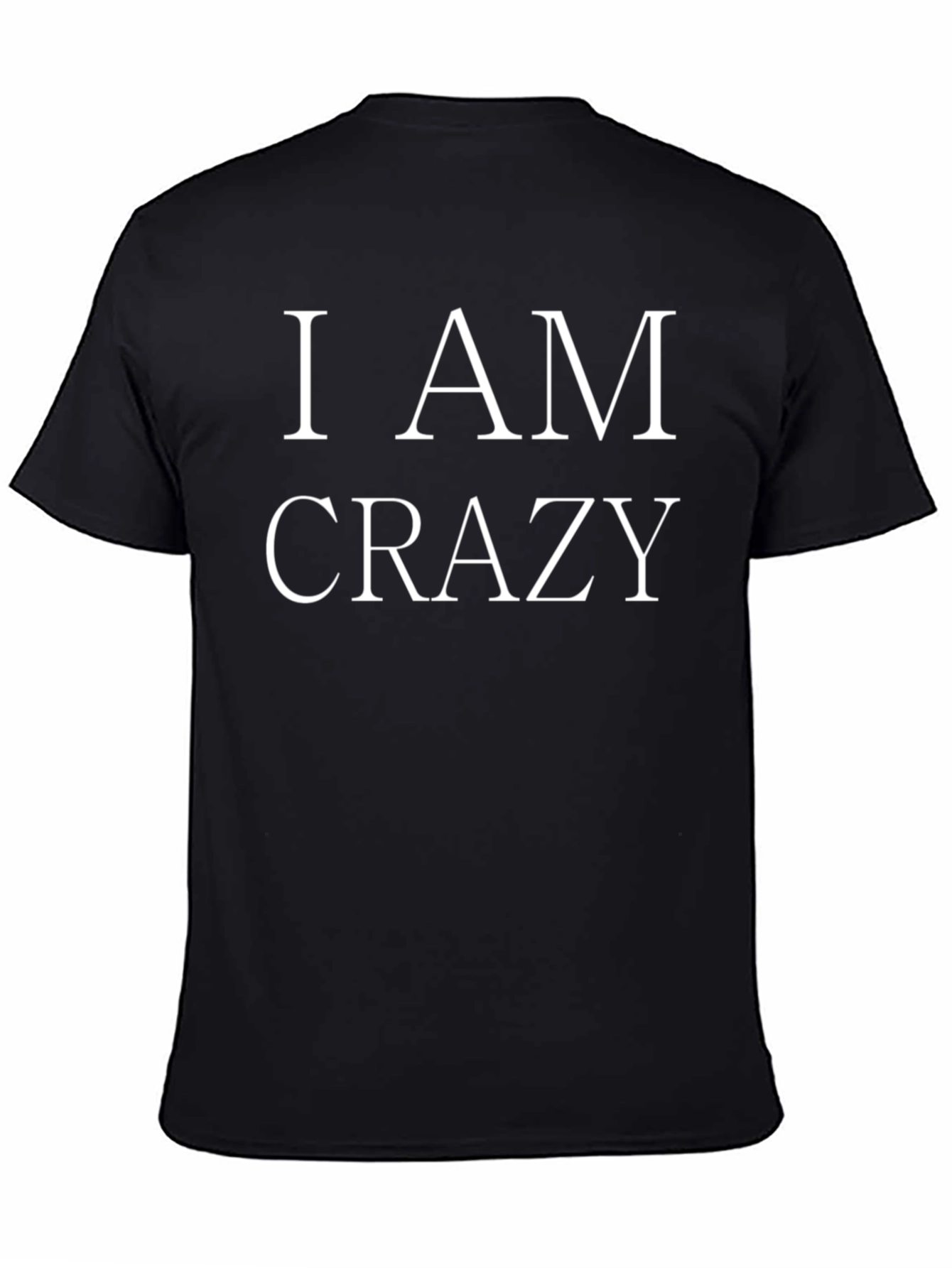 I AM CRAZY Graphic T-Shirt - Black