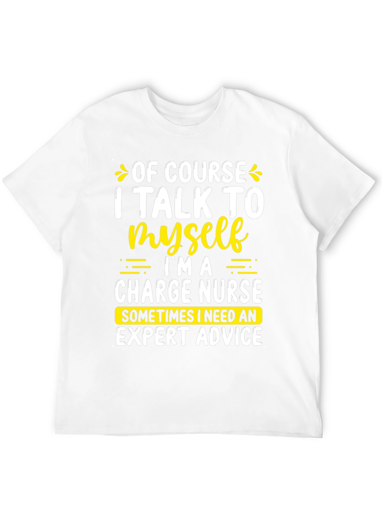 Charge Nurse T-Shirt - Expert Advice Humor