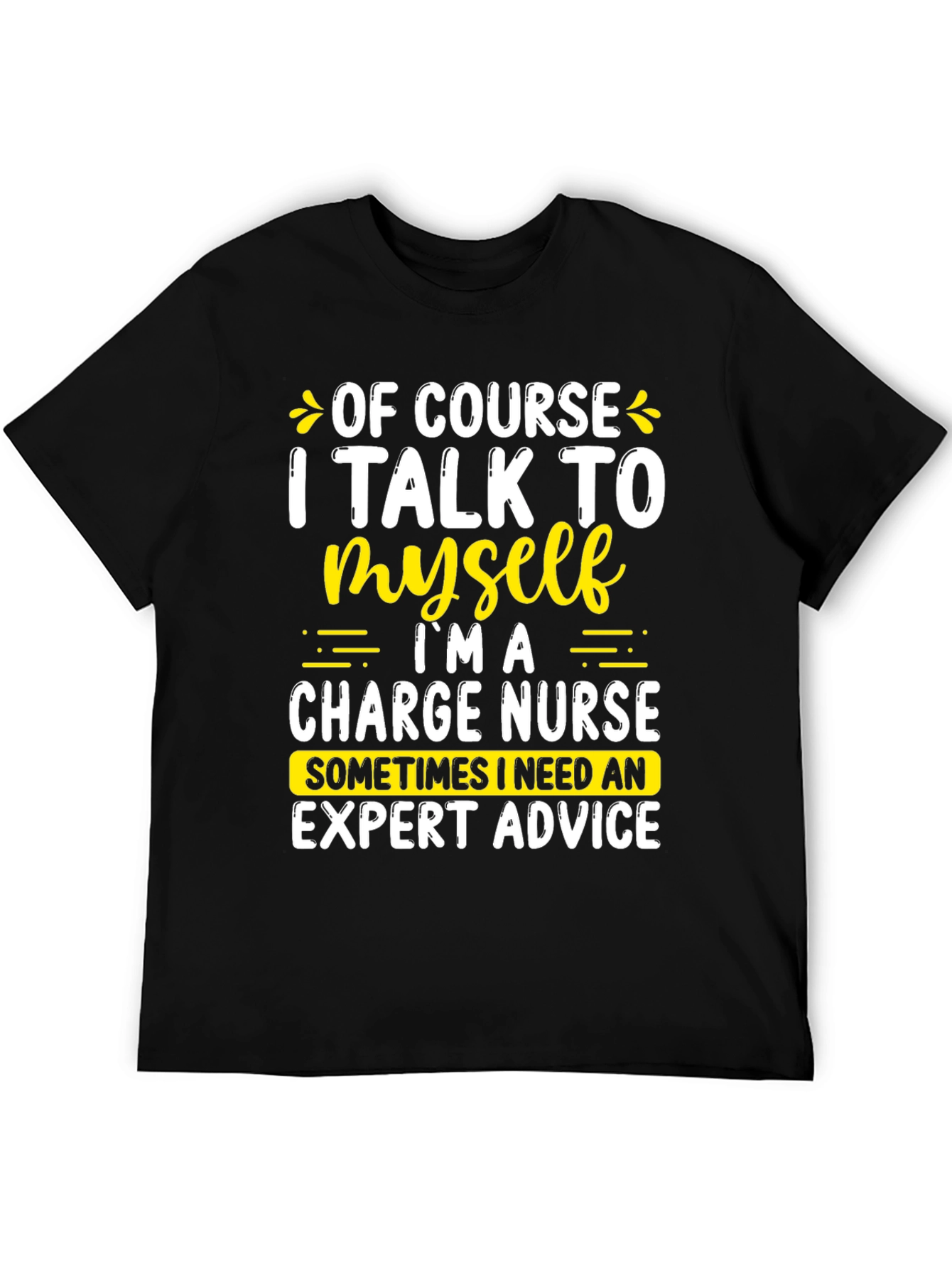 Charge Nurse T-Shirt - Expert Advice Humor