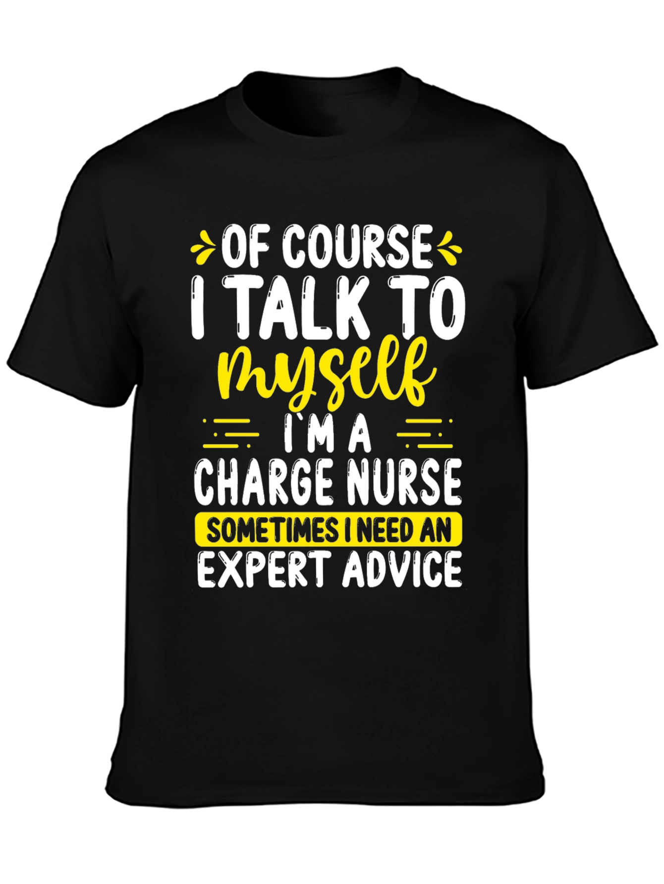 Charge Nurse T-Shirt - Expert Advice Humor