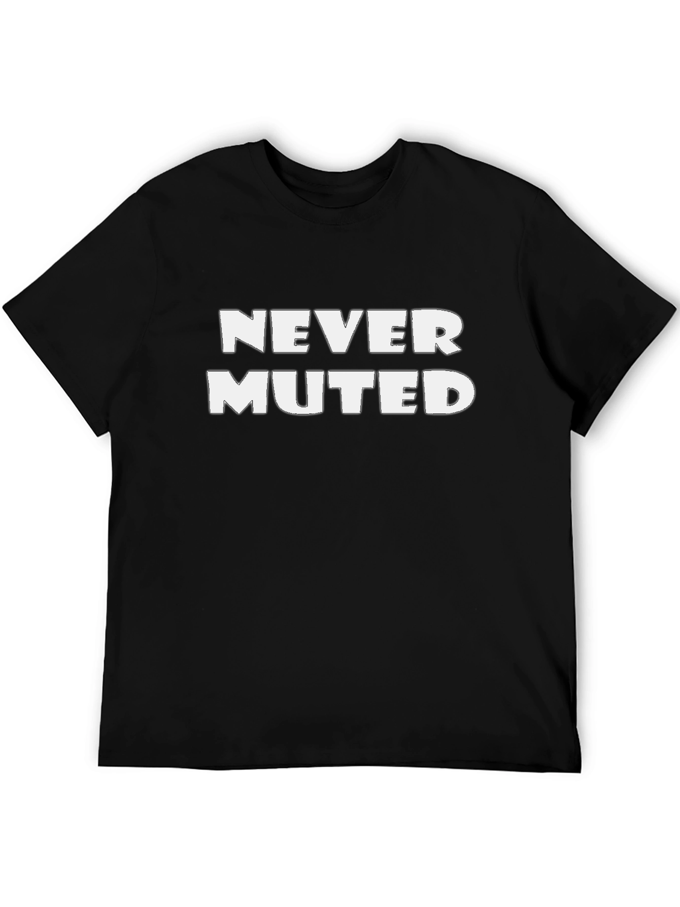 Never Muted Graphic Tee - Comfortable Black T-Shirt