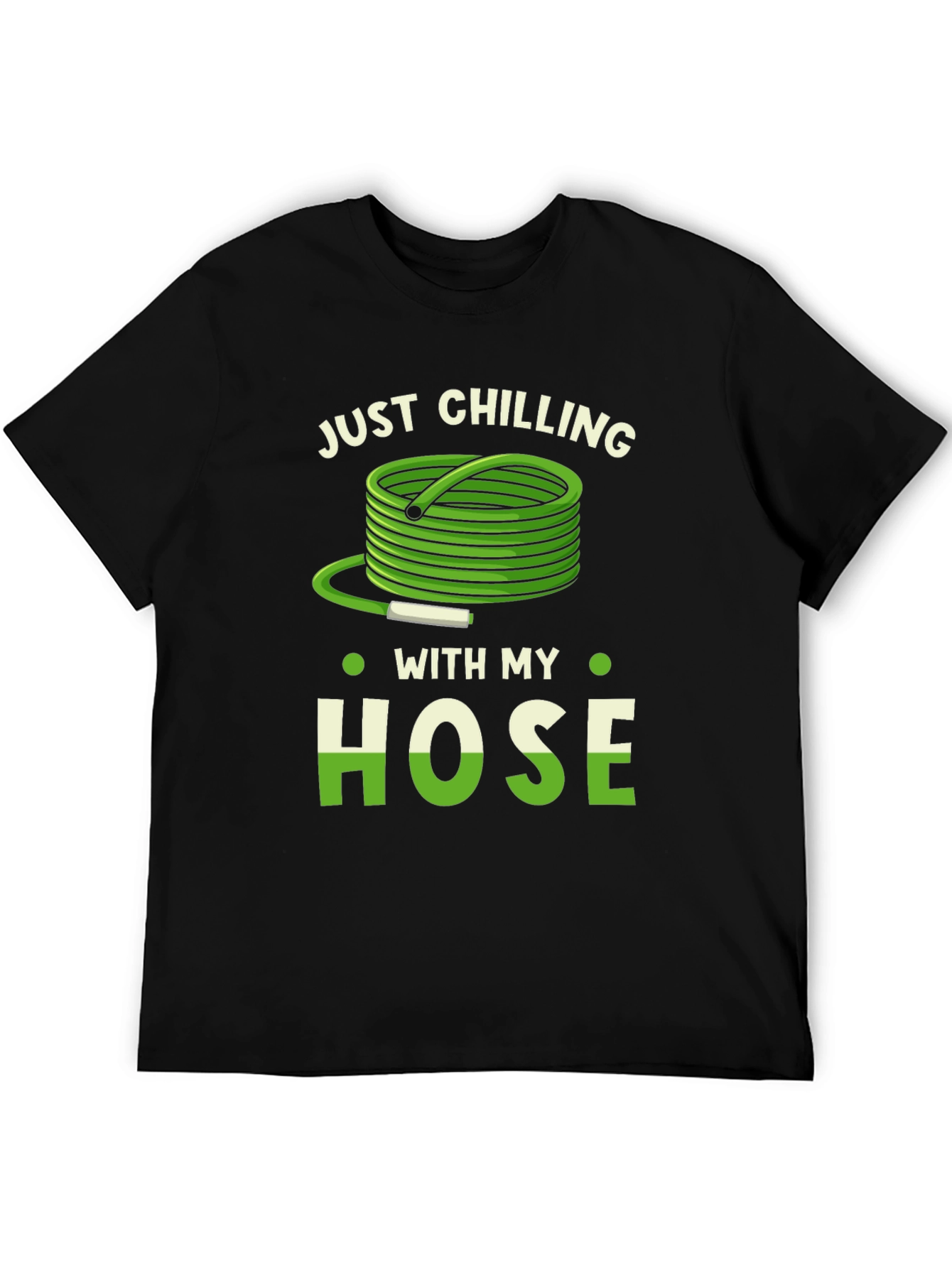 Just Chilling With My Hose T-Shirt