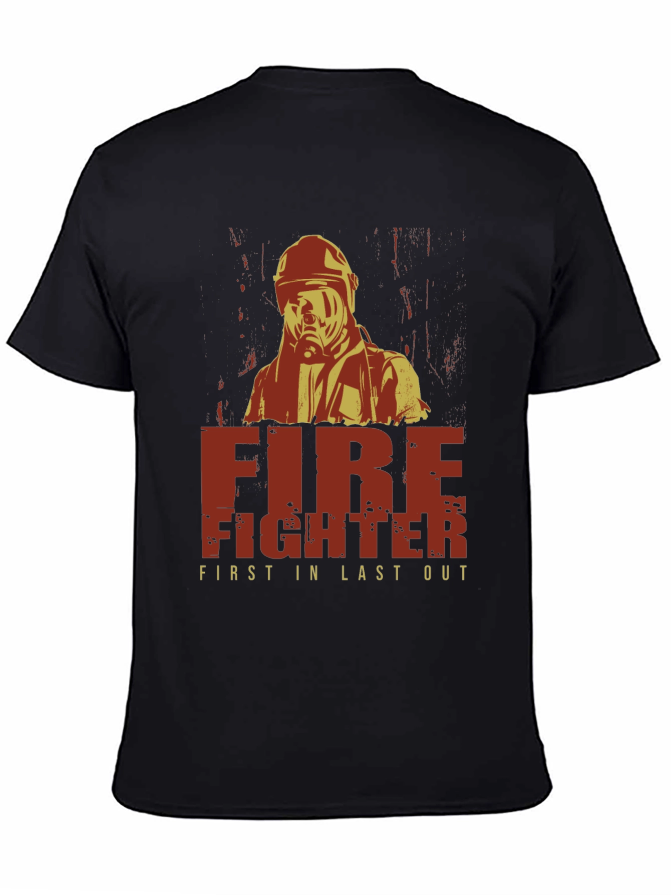 Firefighter First In Last Out Graphic T-Shirt