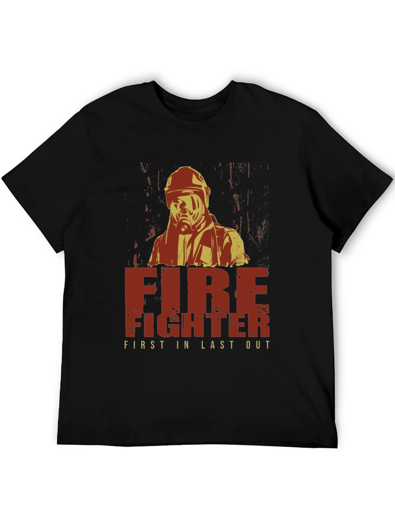 Firefighter First In Last Out Graphic T-Shirt