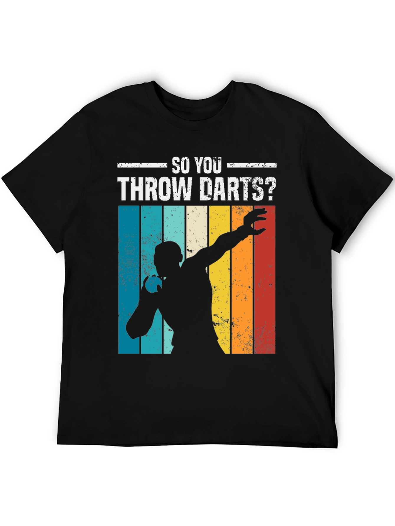 So You Throw Darts? Retro Style T-Shirt