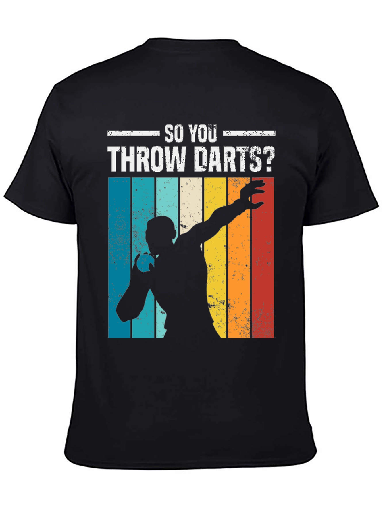So You Throw Darts? Retro Style T-Shirt
