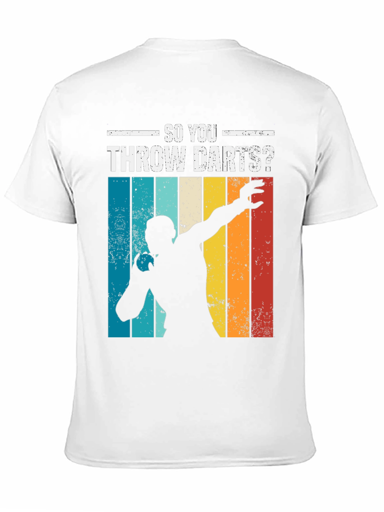 So You Throw Darts? Retro Style T-Shirt