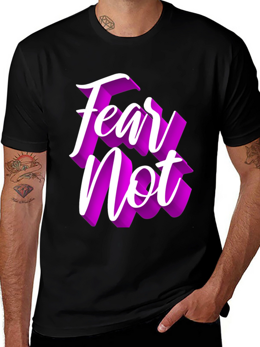 Fear Not Graphic Tee - Stylish Comfort
