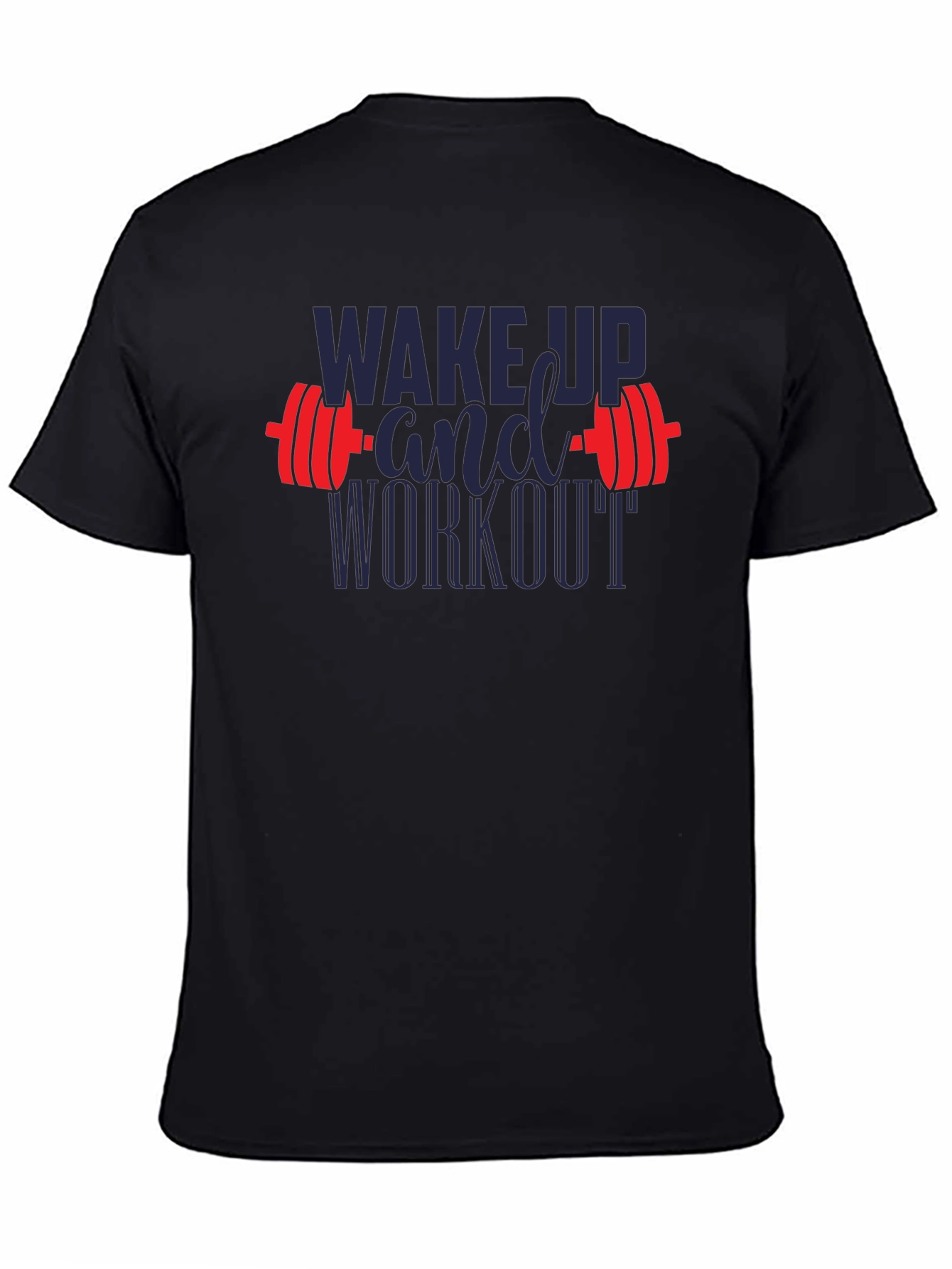 Wake Up and Workout Graphic T-Shirt