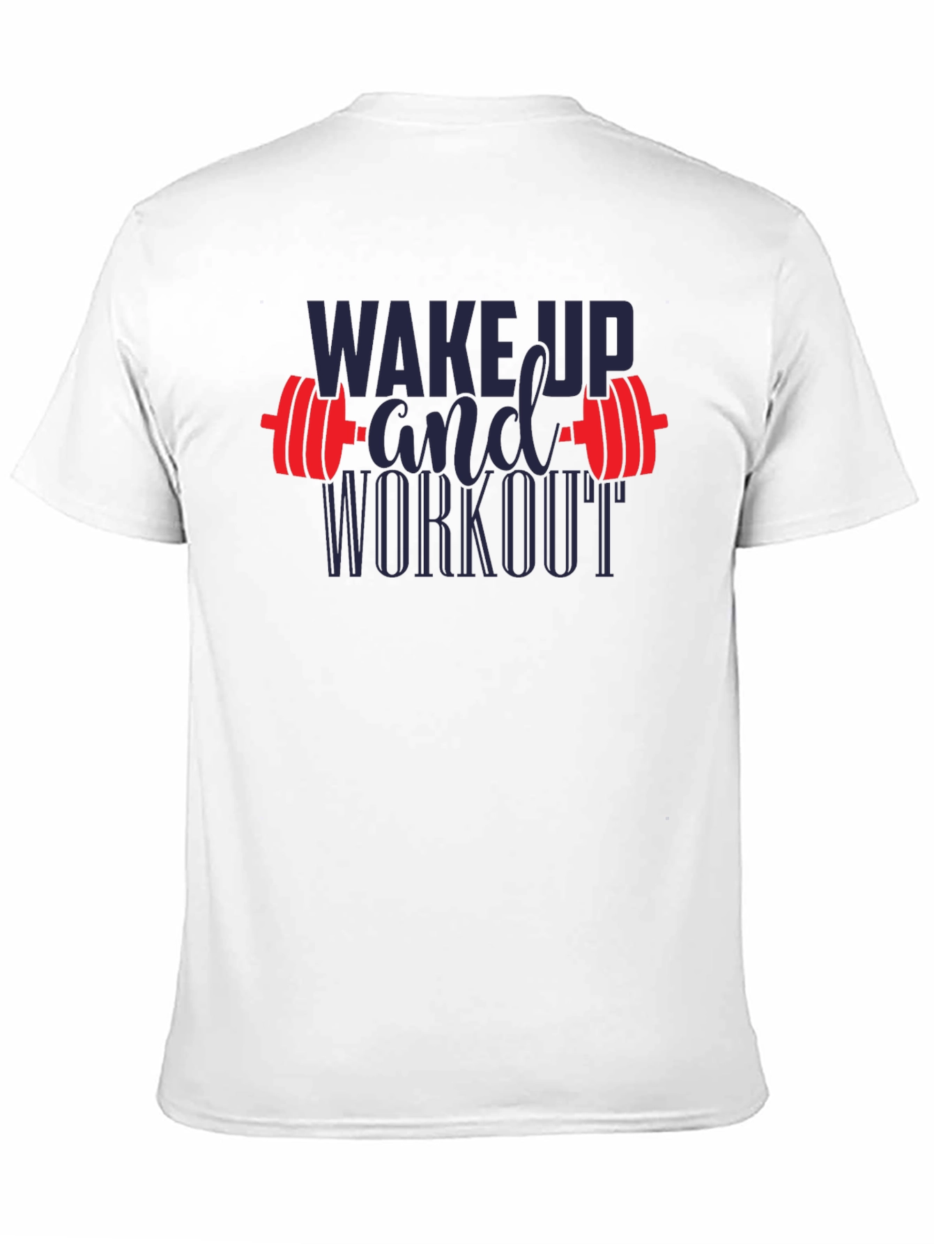 Wake Up and Workout Graphic T-Shirt
