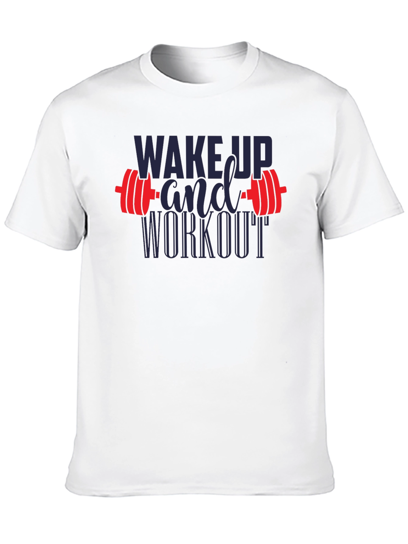 Wake Up and Workout Graphic T-Shirt