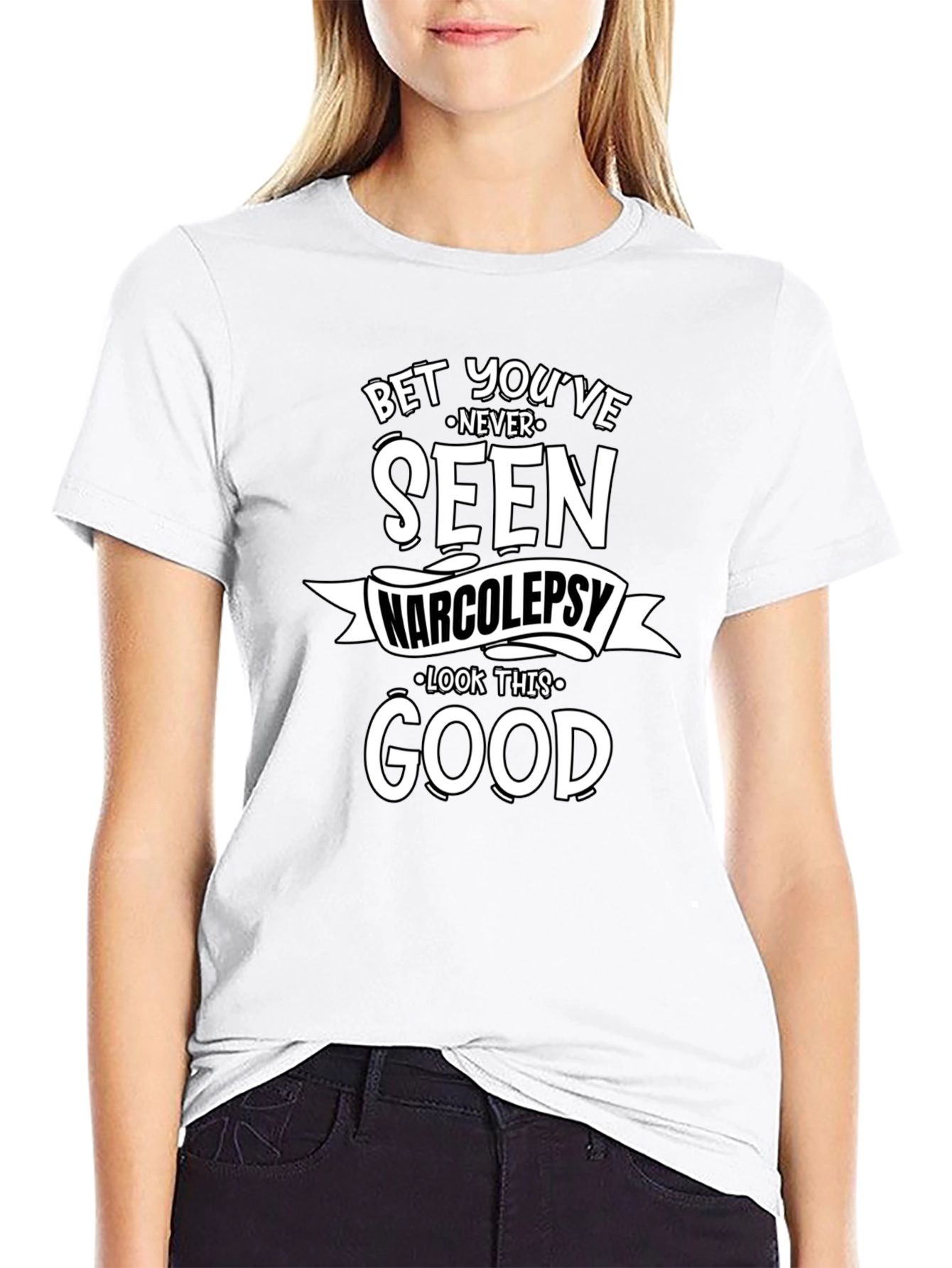 Narcolepsy T-Shirt: Bet Youve Never Seen Good