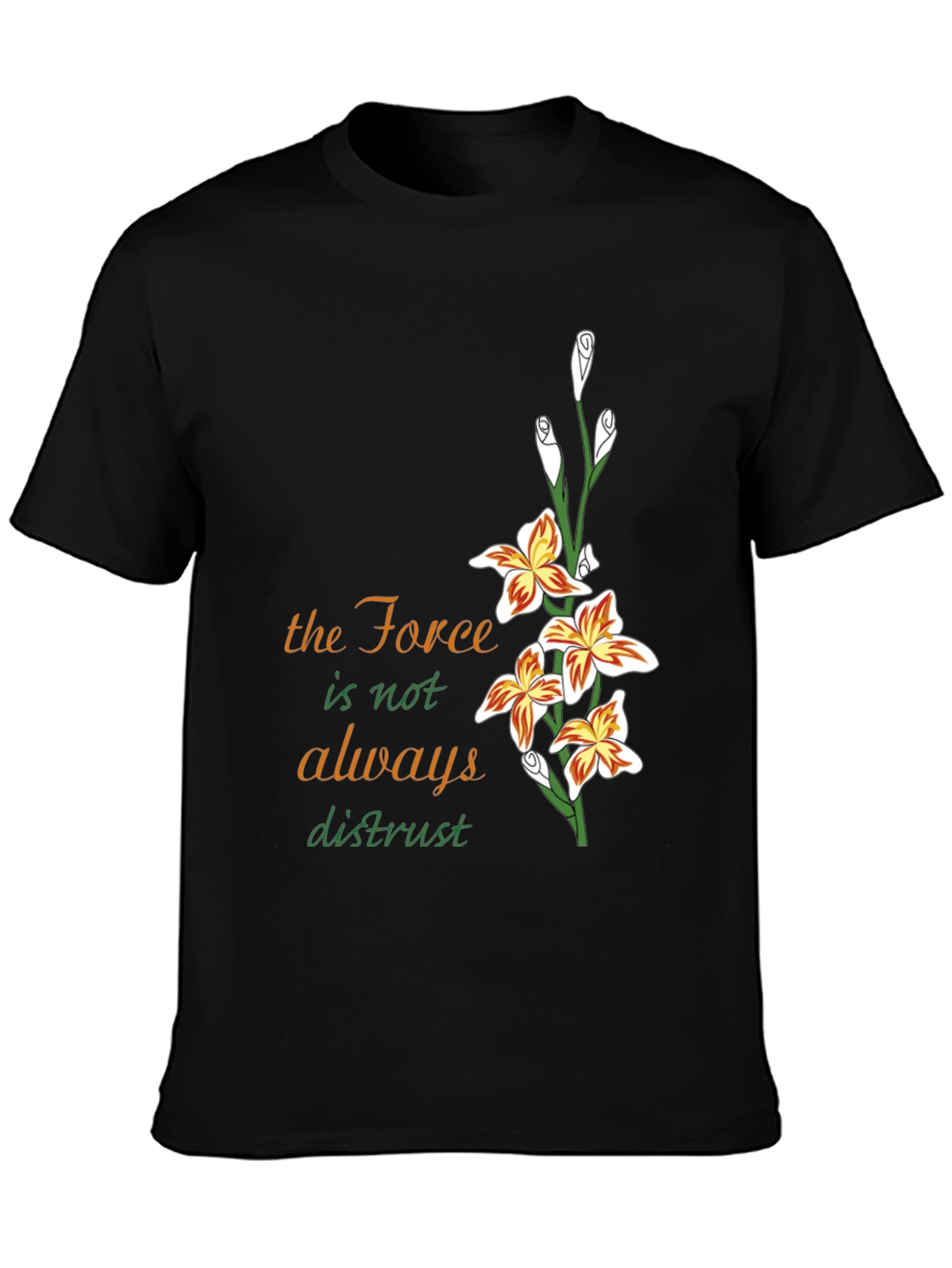 Floral Force T-Shirt - Trust the Flowers