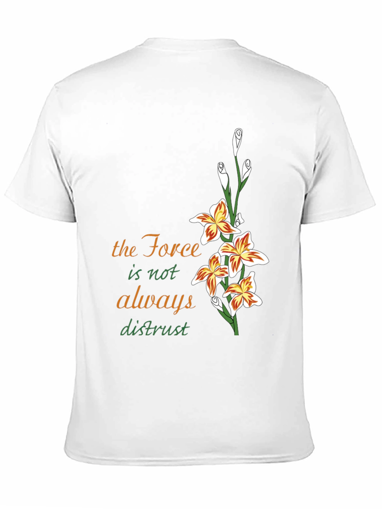 Floral Force T-Shirt - Trust the Flowers