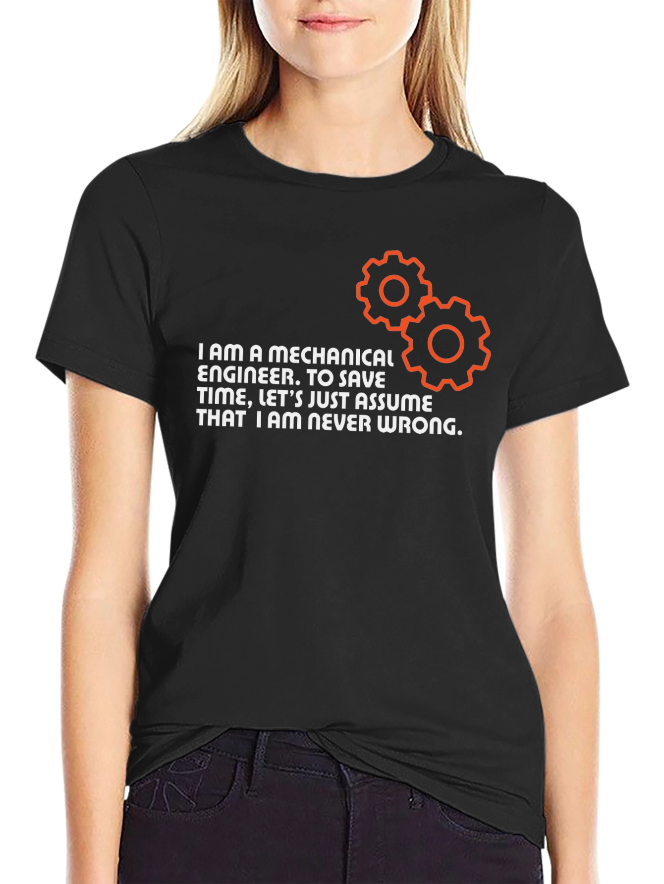 Mechanical Engineer T-Shirt - Never Wrong