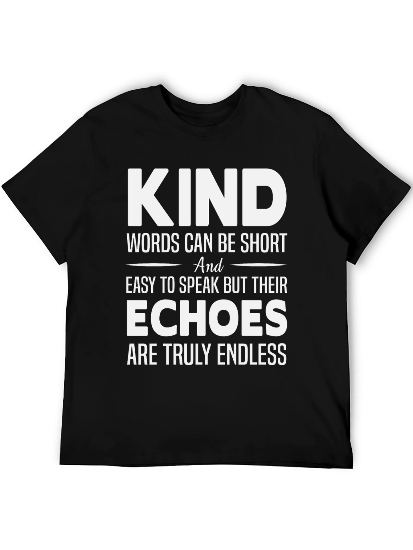 Kind Words T-Shirt - Inspirational Message