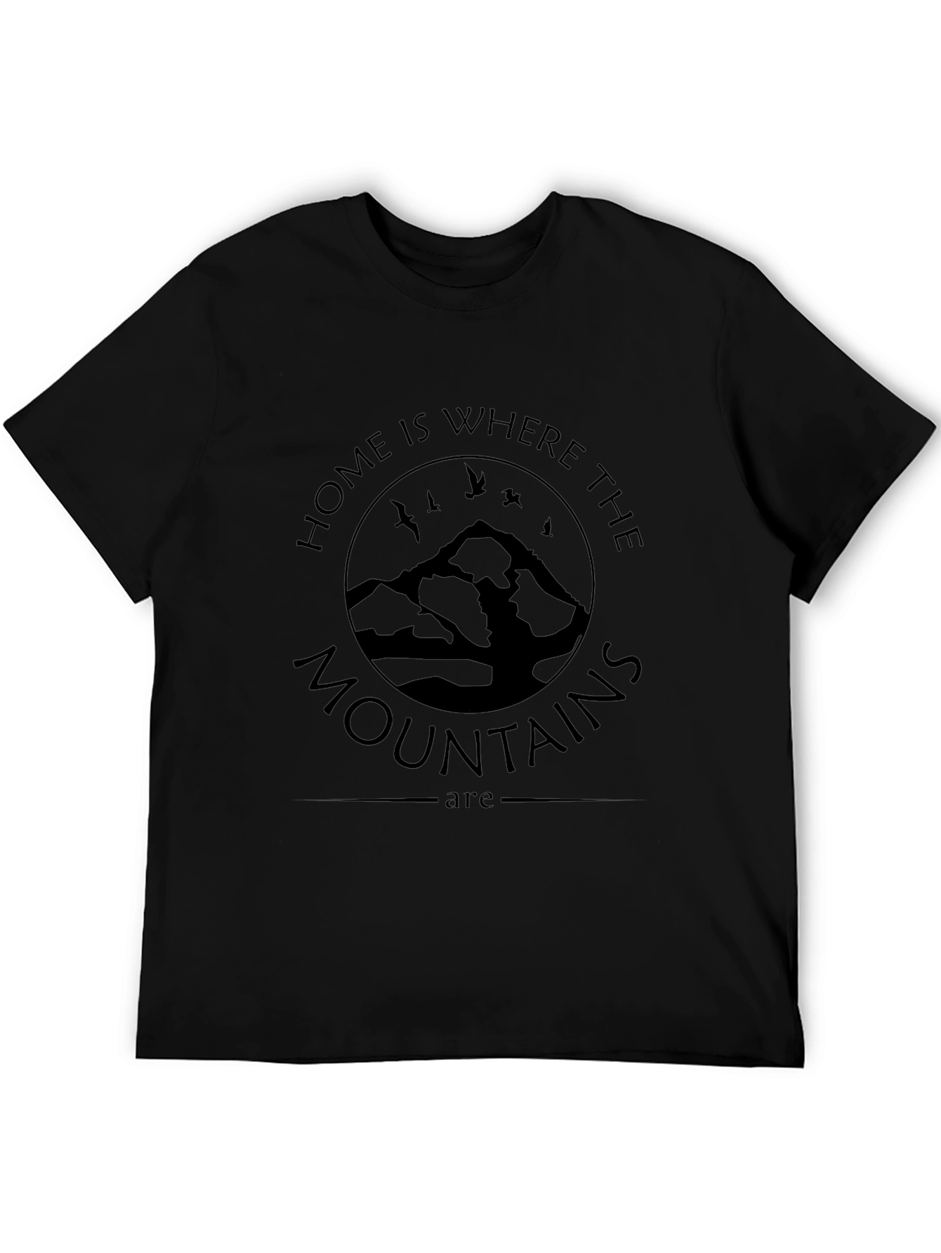 Home Is Where The Mountains Are Black T-Shirt