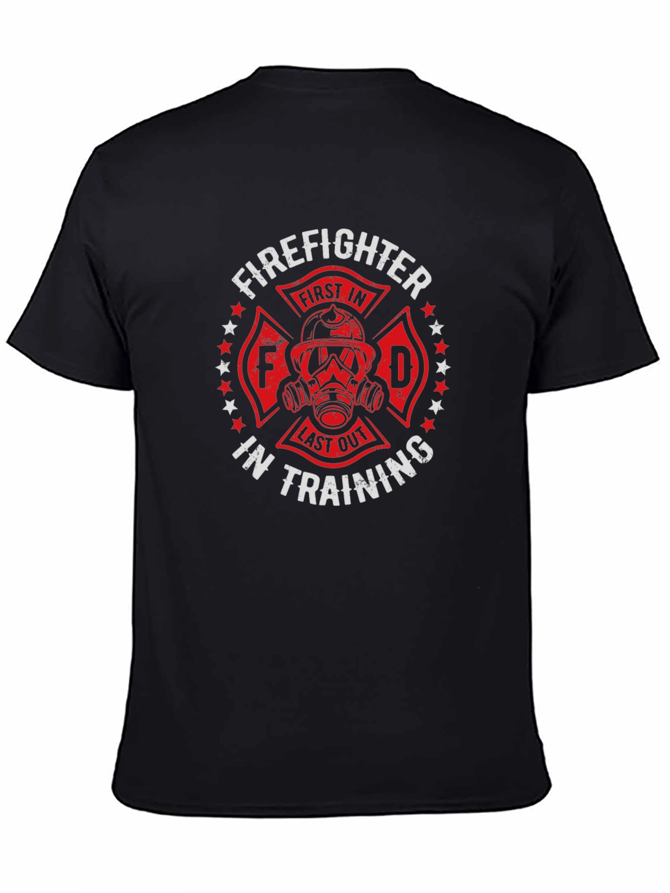 Firefighter Training T-Shirt - First In Last Out Design