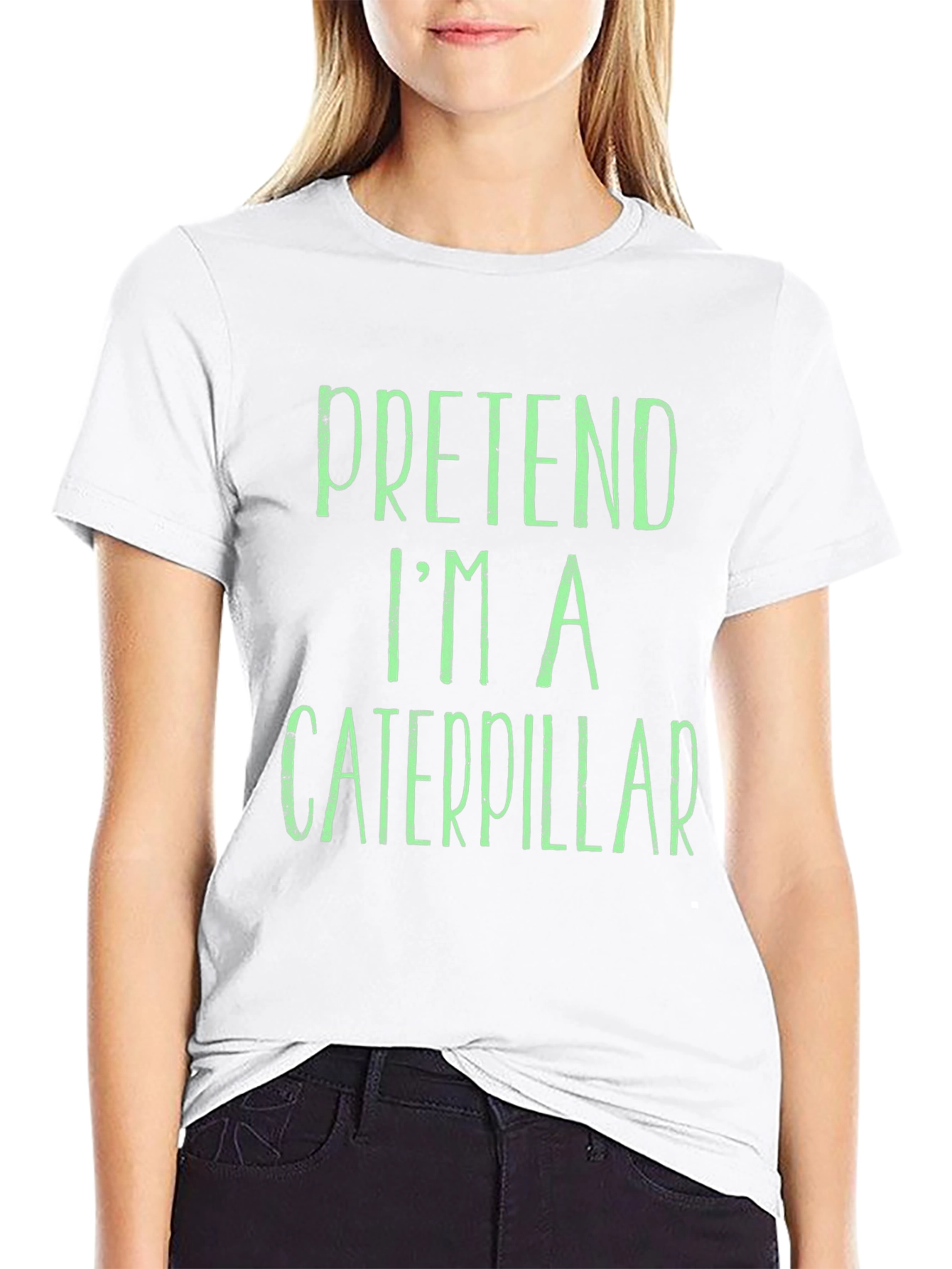 Pretend Im A Caterpillar T-Shirt