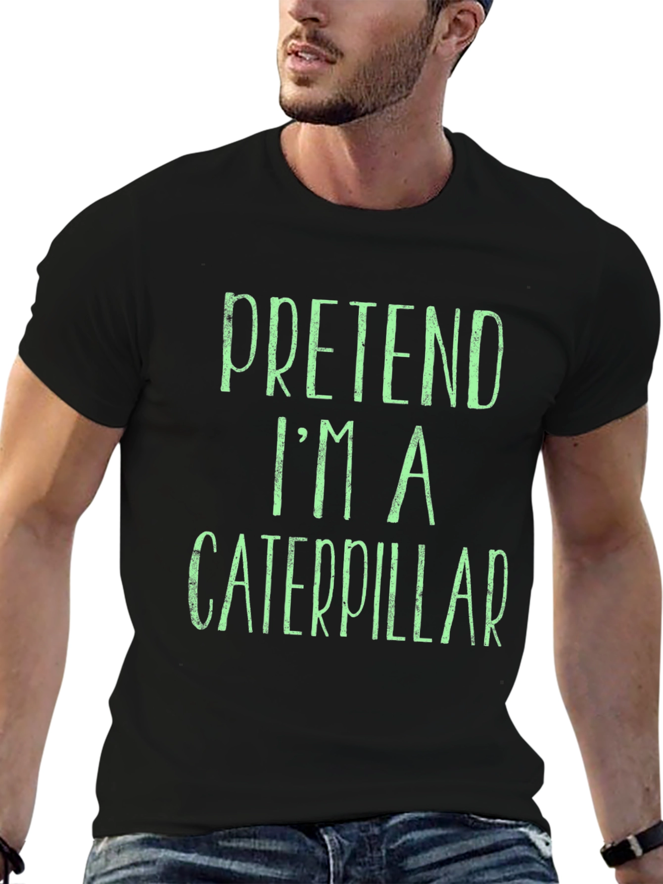 Pretend Im A Caterpillar T-Shirt