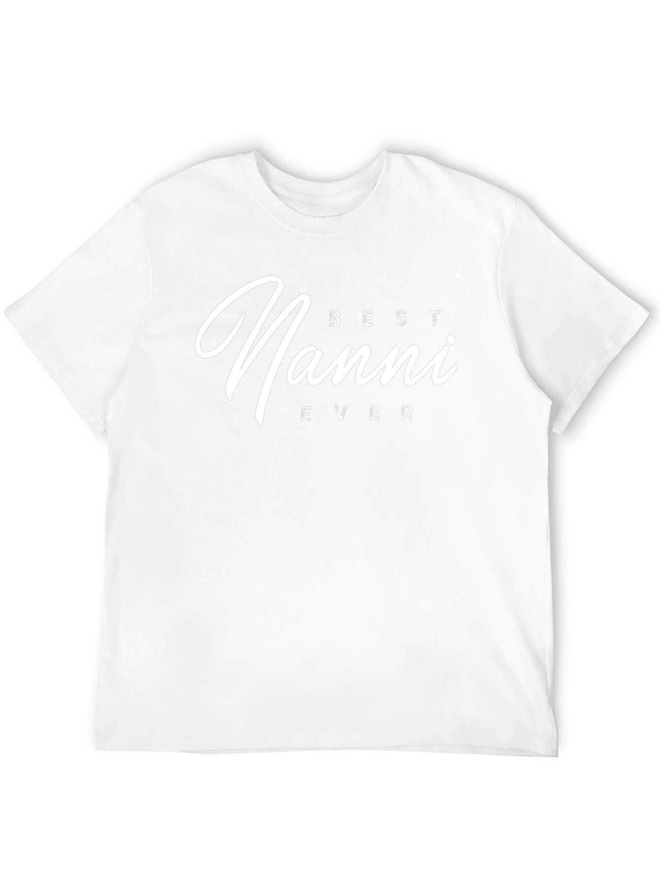 Best Nanni Ever - Unisex T-Shirt