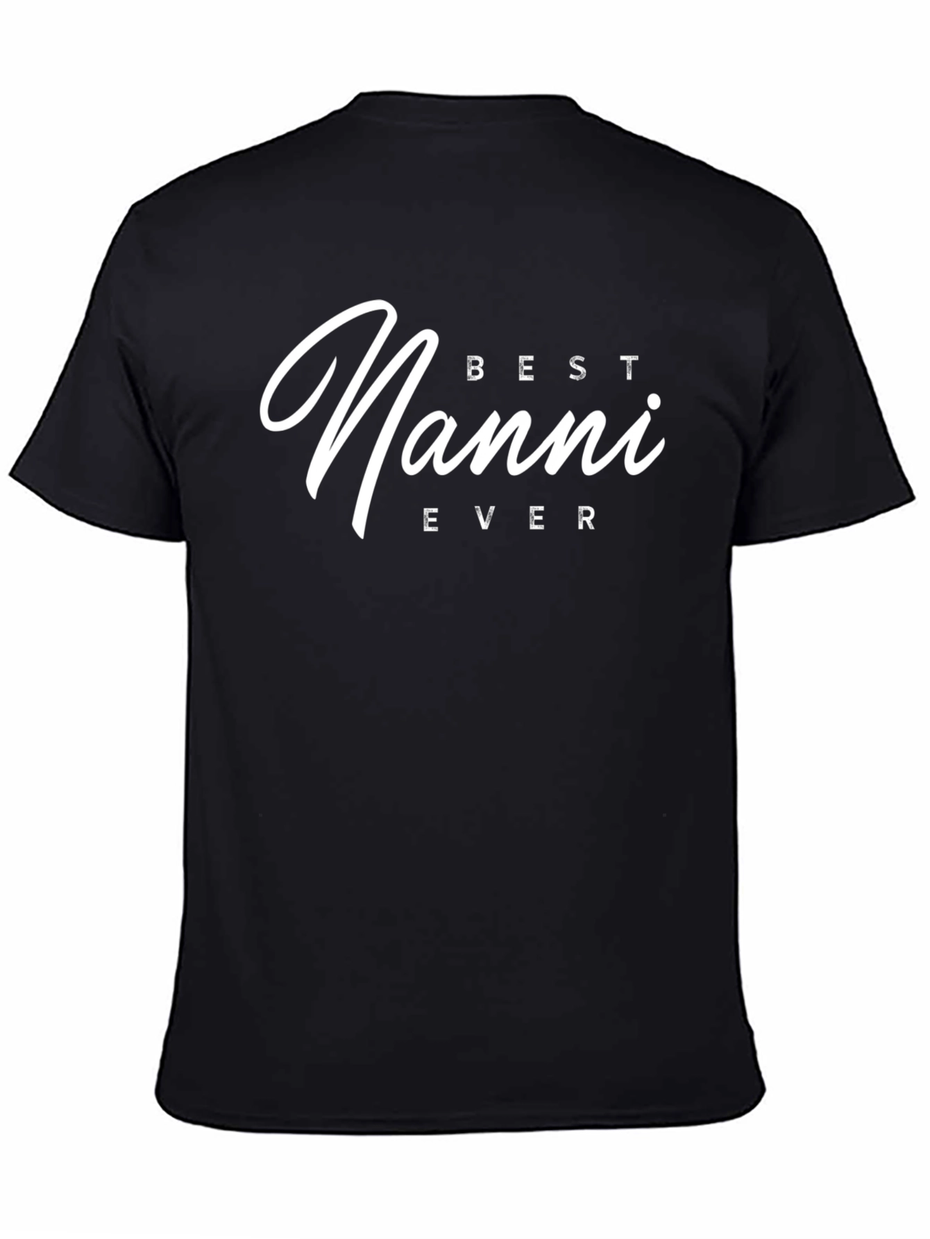Best Nanni Ever - Unisex T-Shirt